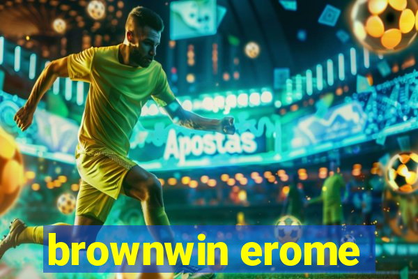 brownwin erome